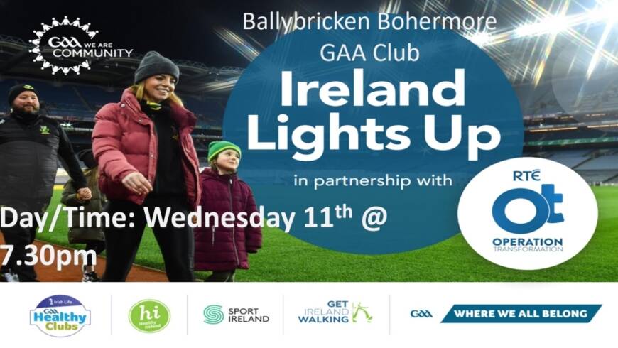 Ballybricken Bohermore GAA – Ireland Light Up/ Irish Life Step Challenge