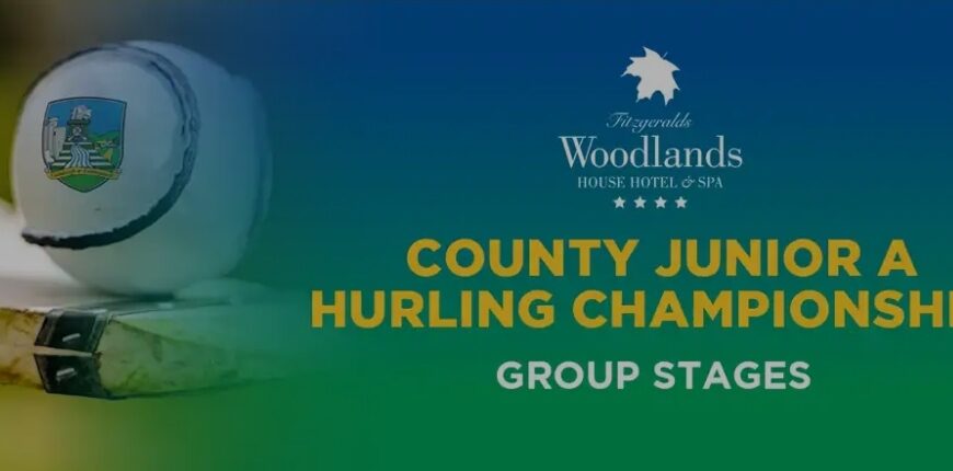 Fitzgeralds Woodlands House Hotel & Spa County Junior A Hurling Championship